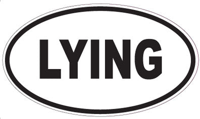 LYING - Oval Sticker
