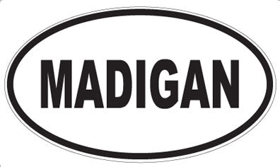MADIGAN - Oval Magnet