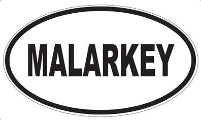 MALARKEY - Oval Magnet
