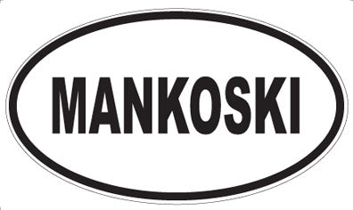 MANKOSKI - Oval Magnet