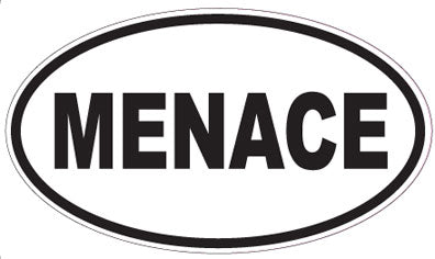 MENACE - Oval Sticker