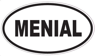 MENIAL - Oval Sticker