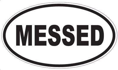 MESSED - Oval Sticker