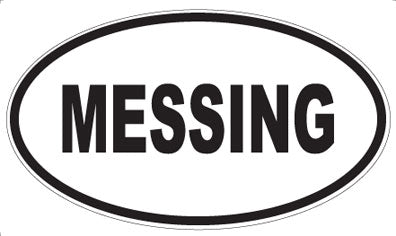 MESSING - Oval Magnet