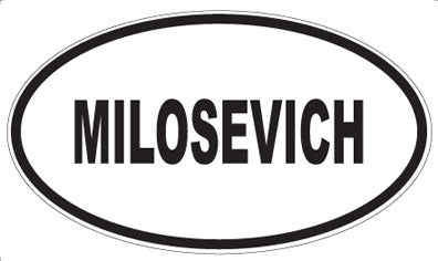 MILOSEVICH - Oval Sticker