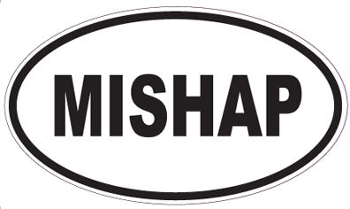 MISHAP - Oval Sticker