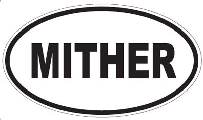 MITHER - Oval Sticker