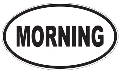 MORNING - Oval Sticker