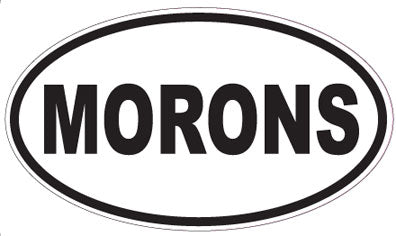 MORONS - Oval Sticker