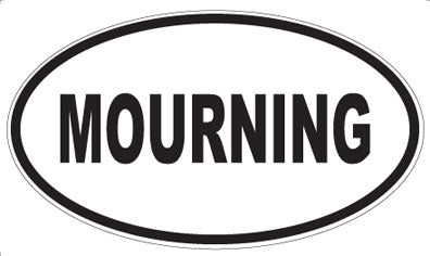 MOURNING - Oval Sticker