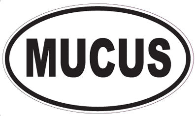 MUCUS - Oval Sticker