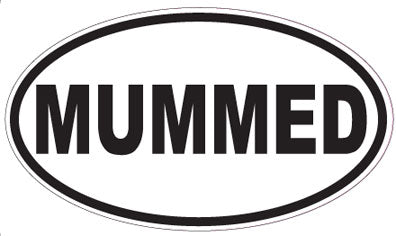 MUMMED - Oval Sticker