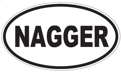 NAGGER - Oval Sticker