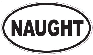 NAUGHT - Oval Sticker