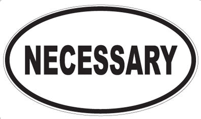 NECESSARY - Oval Sticker