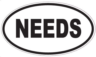 NEEDS - Oval Sticker