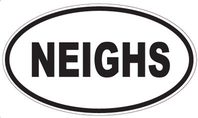 NEIGHS - Oval Sticker