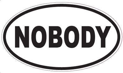 NOBODY - Oval Sticker