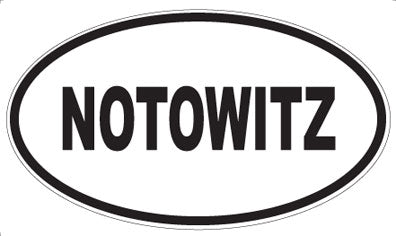 NOTOWITZ - Oval Magnet