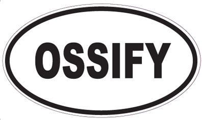 OSSIFY - Oval Sticker
