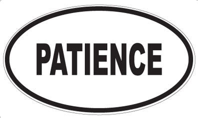 PATIENCE - Oval Sticker