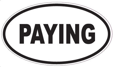 PAYING - Oval Sticker