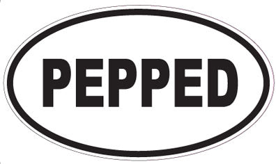 PEPPED - Oval Sticker