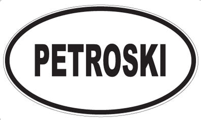 PETROSKI - Oval Sticker