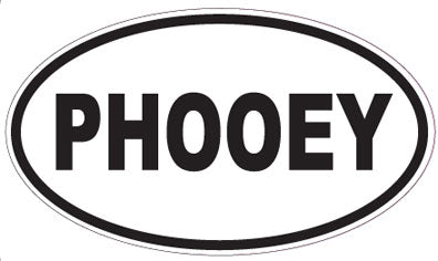 PHOOEY - Oval Sticker
