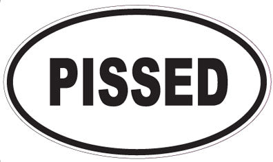 PISSED - Oval Sticker