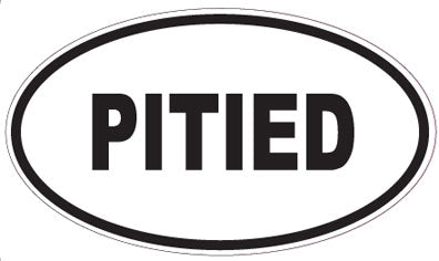 PITIED - Oval Sticker