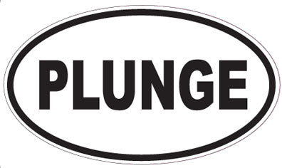 PLUNGE - Oval Sticker