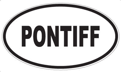 PONTIFF - Oval Magnet