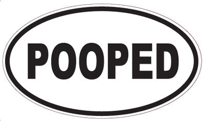 POOPED - Oval Sticker