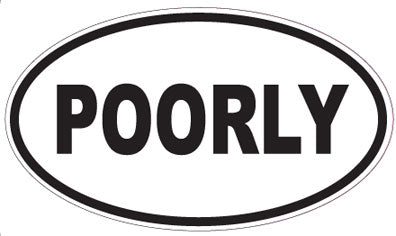 POORLY - Oval Sticker