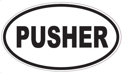 PUSHER - Oval Sticker