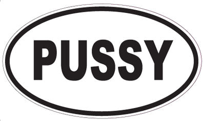 PUSSY - Oval Sticker