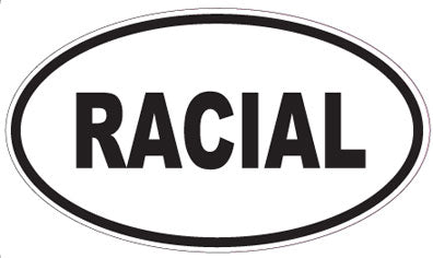 RACIAL - Oval Sticker