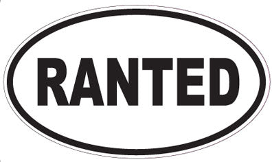 RANTED - Oval Sticker