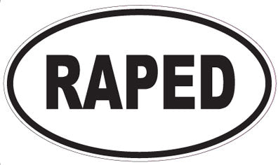 RAPED - Oval Sticker