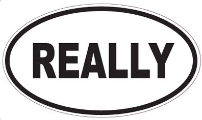 REALLY - Oval Sticker