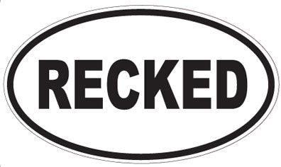 RECKED - Oval Sticker