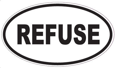 REFUSE - Oval Sticker