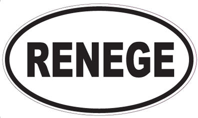 RENEGE - Oval Sticker