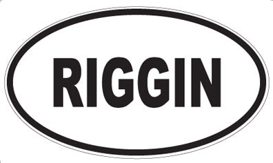 RIGGIN - Oval Magnet