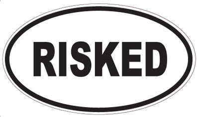 RISKED - Oval Sticker