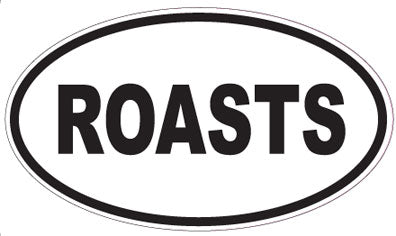 ROASTS - Oval Sticker