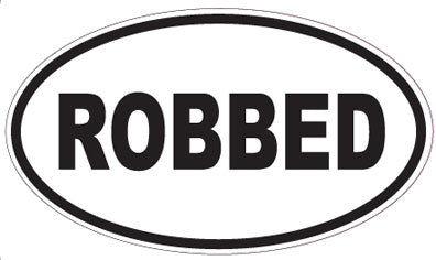 ROBBED - Oval Sticker