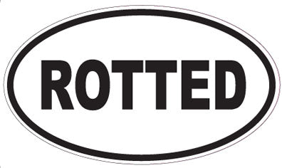ROTTED - Oval Sticker