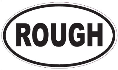 ROUGH - Oval Magnet